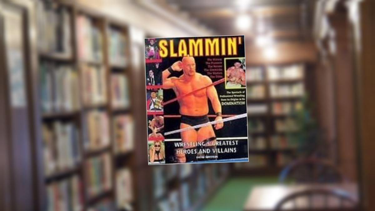 Slammin’: Wrestling’s Greatest Heroes and Villains