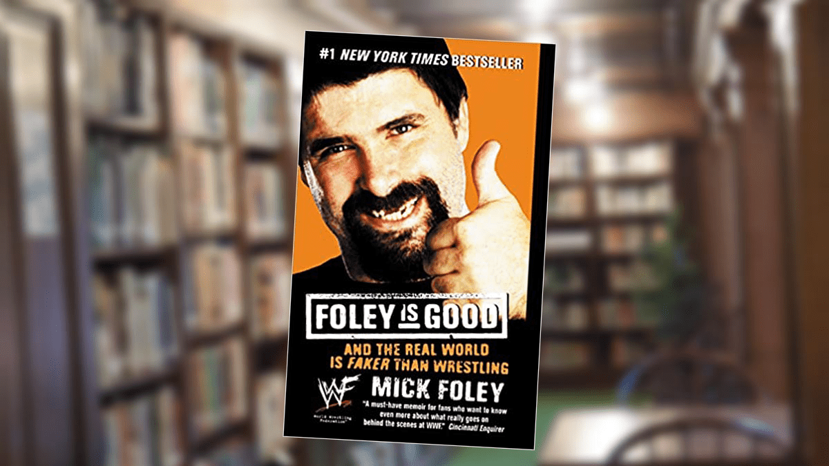 Foley Is Good and the Real World is Faker than Wrestling