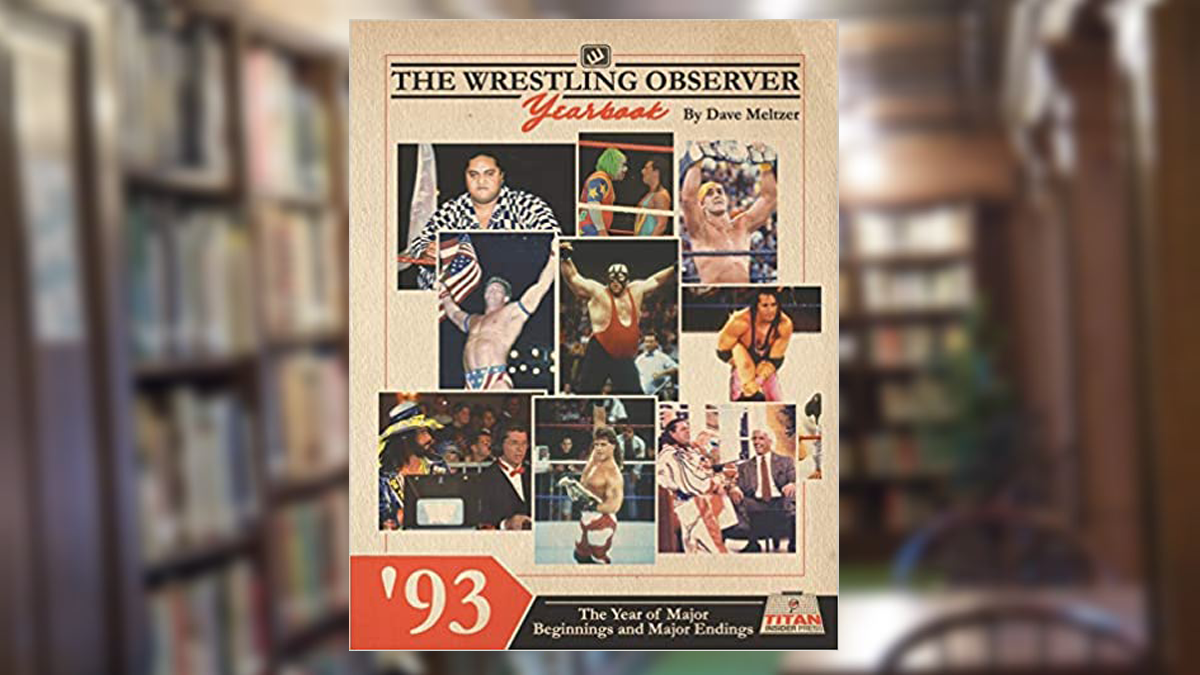 The Wrestling Observer Yearbook ’93: The Year of Major Beginnings and Major Endings