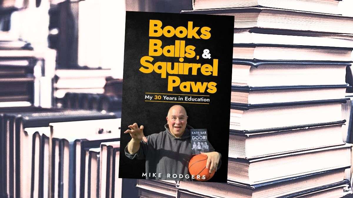 Books, Balls, & Squirrel Paws: My 30 Years in Education